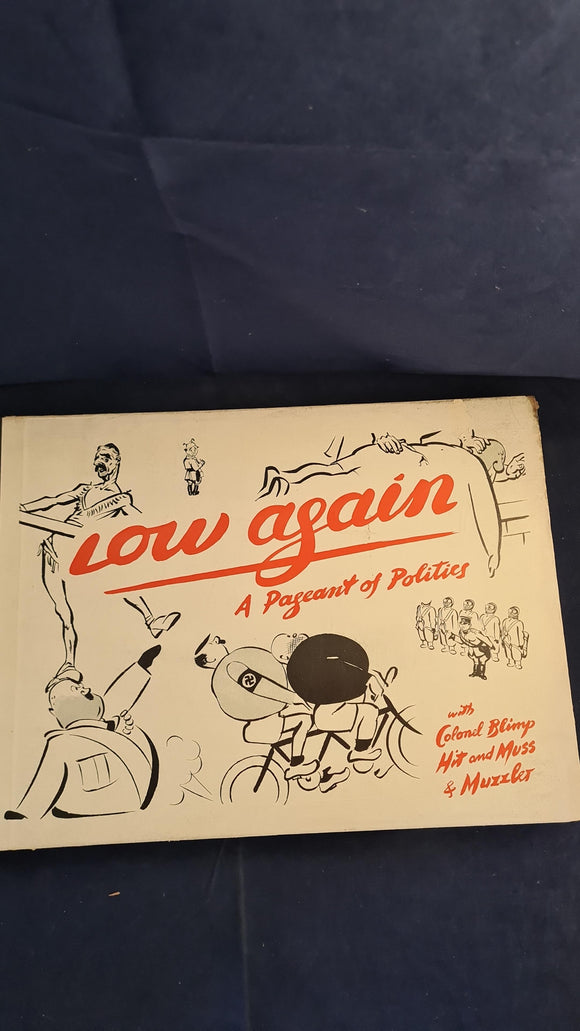 Low Again, A Pageant of Politics, Cresset Press, no date, Signed Letter