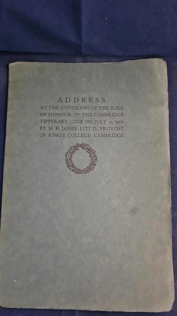 M R James - Address at the Unveiling of the Roll of Honour of the Cambridge Tipperary Club, 1916