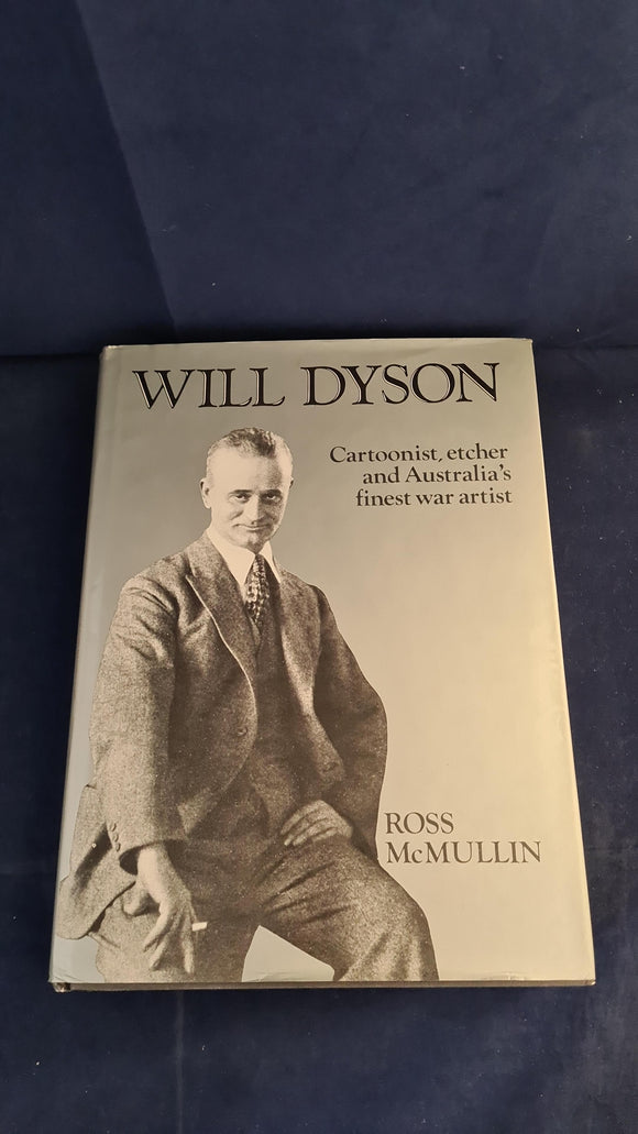 Ross McMullin - Will Dyson, Angus & Robertson, 1984, First Edition, Signed Inscription