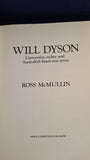 Ross McMullin - Will Dyson, Angus & Robertson, 1984, First Edition, Signed Inscription