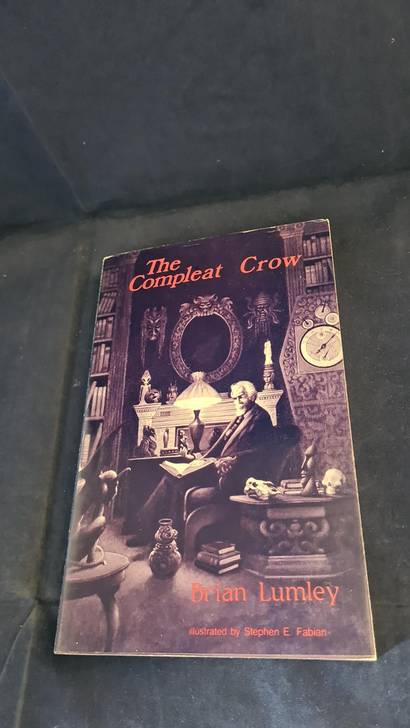 Brian Lumley - The Compleat Crow, W. Paul Ganley, 1987, First Edition