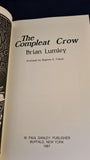 Brian Lumley - The Compleat Crow, W. Paul Ganley, 1987, First Edition