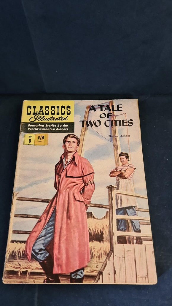 Charles Dickens - A Tale of Two Cities, Classics Illustrated Number 6