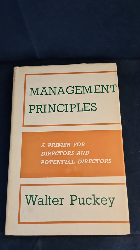 Walter Puckey - Management Principles, Hutchinson, 1962