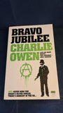 Charlie Owen - Bravo Jubilee, Headline, 2008, Paperbacks