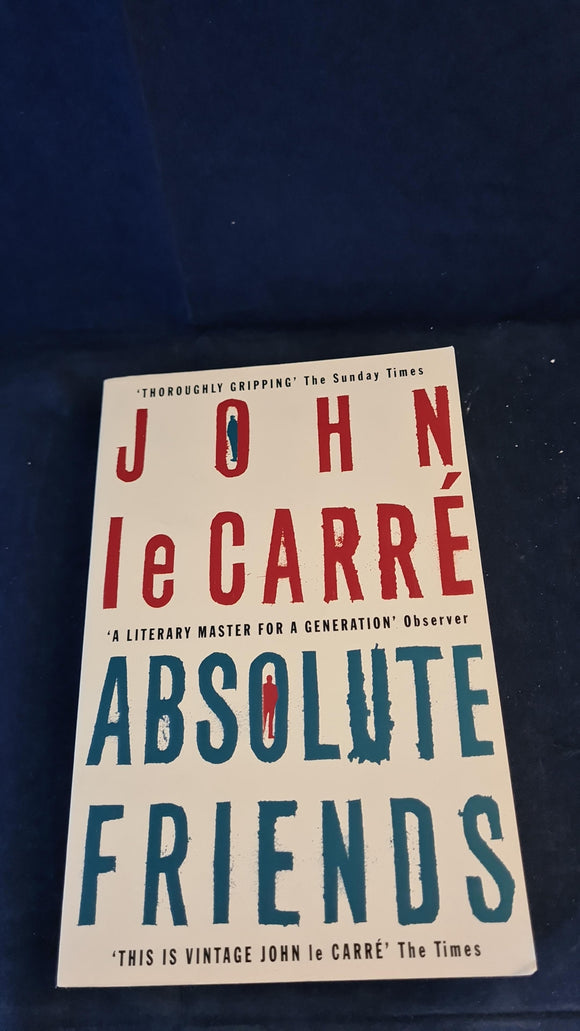 John le Carre - Absolute Friends, Coronet Books, 2004, Paperbacks
