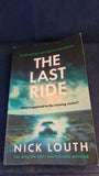 Nick Louth - The Last Ride, Canelo Crime, 2024, Paperbacks