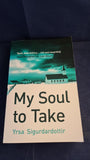 Yrsa Sigurdardottir - My Soul to Take, Hodder & Stoughton, 2009, Paperbacks
