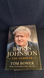 Tom Bower - Boris Johnson, The Gambler, WH Allen, 2020