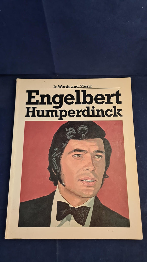 Engelbert Humperdinck In Words and Music, Wise Publications, 1975