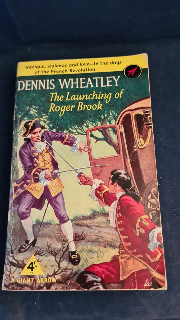 Dennis Wheatley - The Launching of Roger Brook, Arrow Books, 1961, Paperbacks