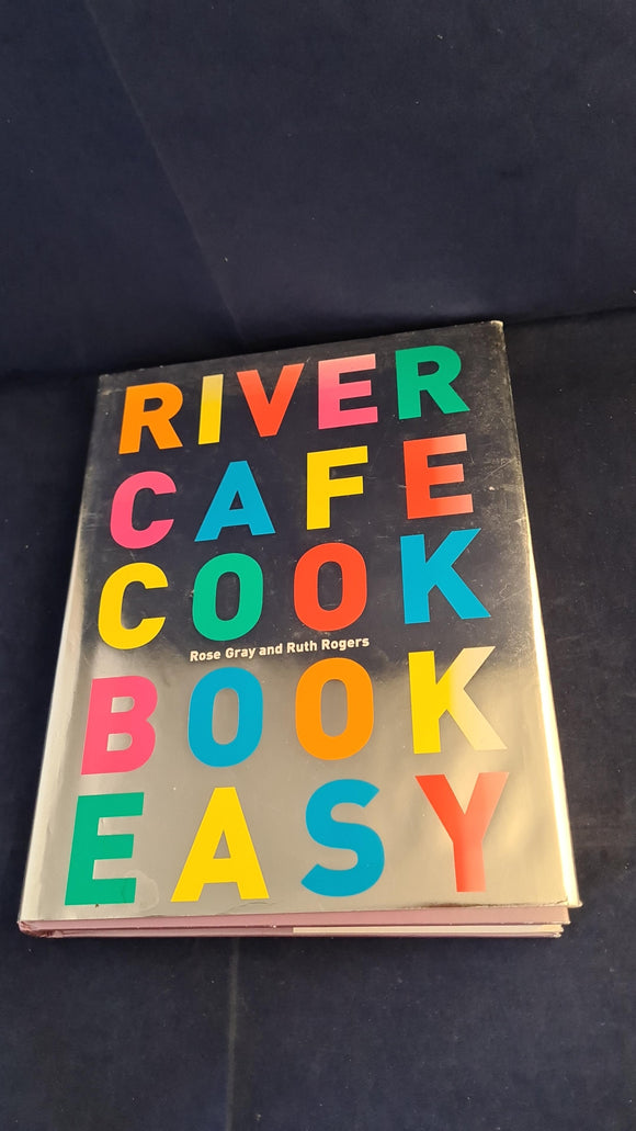 Rose Gray & Ruth Rogers - River Cafe Cook Book, Ebury Press, 2003