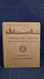 John O' London - Treasure Trove, George Newnes, no date