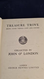 John O' London - Treasure Trove, George Newnes, no date