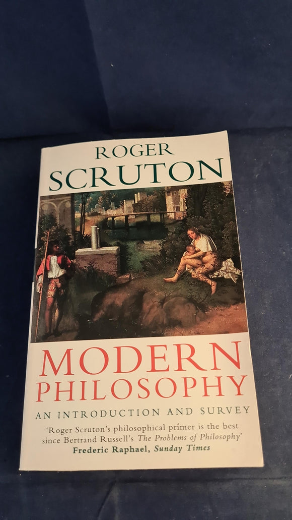 Roger Scruton - Modern Philosophy, A Survey, Mandarin Paperbacks, 1996