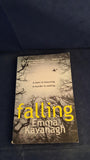 Emma Kavanagh - Falling, Arrow Books, 2014, Paperbacks