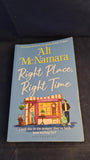Ali McNamara - Right Place, Right Time, Bloomsbury, 2025, Paperbacks
