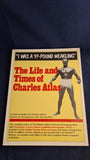 George Butler - The Life and Times of Charles Atlas, Angus & Robertson, 1982