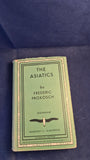 Frederic Prokosch - The Asiatics, The Albatross, 1947