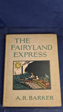 A R Barker - The Fairyland Express, John Lane, 1925