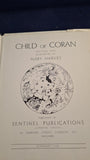 Mary Harvey - Child Of Coran, Sentinel Publications, 1946, Inscribed, Signed