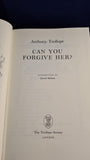 Anthony Trollope - Can You Forgive Her? Trollope Society, 1989
