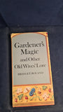 Bridget Boland - Gardener's Magic & Other Old Wives' Lore, Bodley Head, 1977