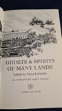Freya Littledale - Ghosts & Spirits of Many Lands, Andre Deutsch, 1973
