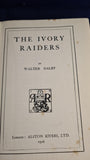 Walter Dalby - The Ivory Raiders, Alston Rivers, 1906, First Edition