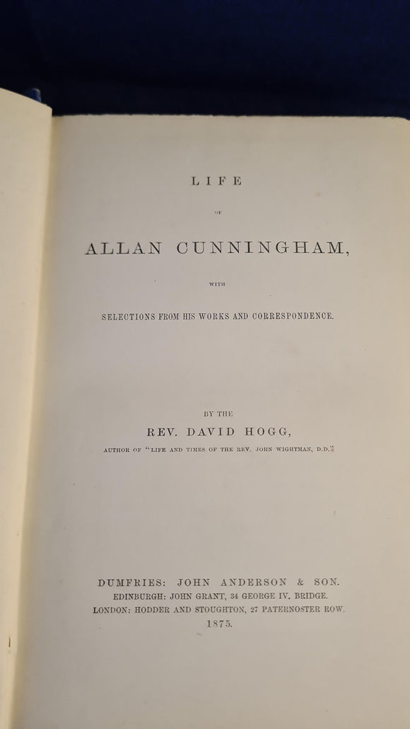 David Hogg - Life of Allan Cunningham, John Anderson, 1875