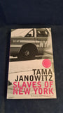 Tama Janowitz - Slaves of New York, Bloomsbury Books, 2004, Paperbacks