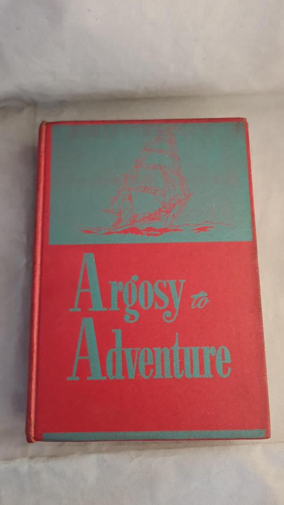 C L Bennet & Lorne Pierce - Argosy to Adventure, Macmillans in Canada, 1955
