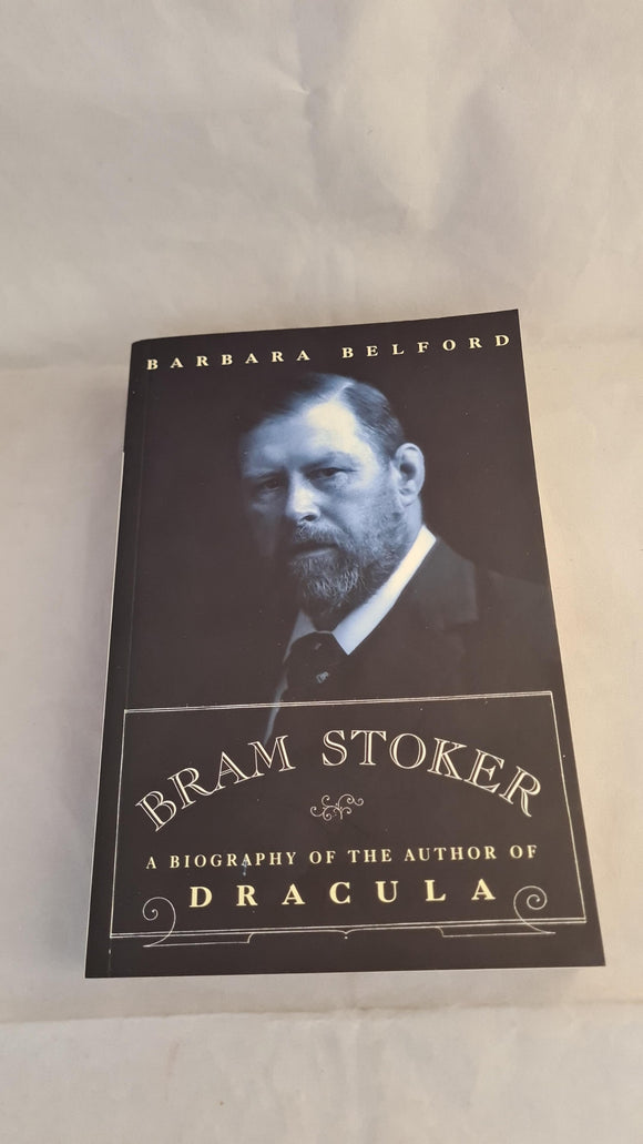 Barbara Belford - Bram Stoker, A Biography, Phoenix Giant, 1997, Paperbacks