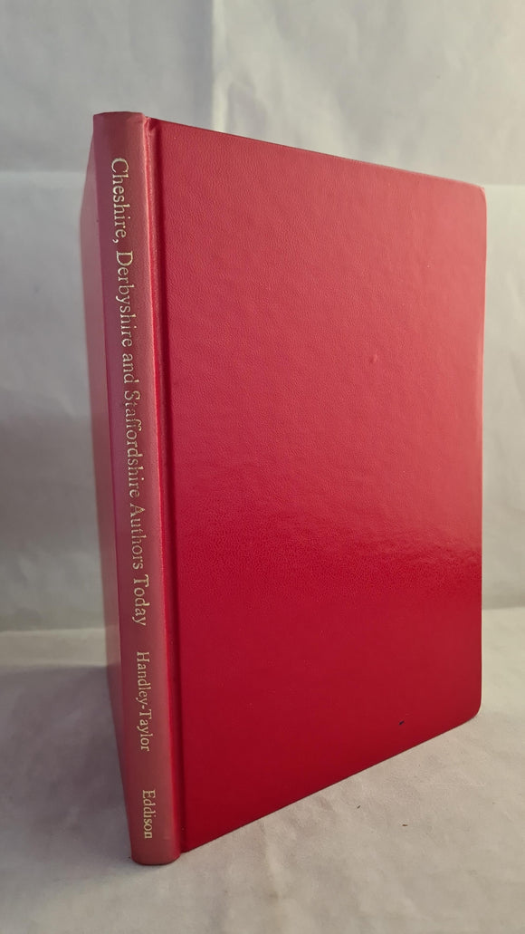 Geoffrey Handley-Taylor - Cheshire, Derbyshire & Staffordshire Authors Today, Eddison Press, 1972