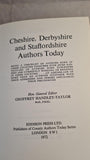 Geoffrey Handley-Taylor - Cheshire, Derbyshire & Staffordshire Authors Today, Eddison Press, 1972