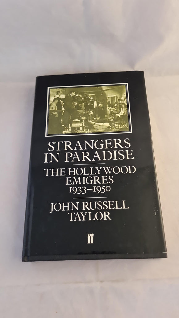 John Russell Taylor - Strangers in Paradise, Faber & Faber, 1983, First Edition
