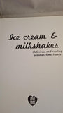 Linda Doeser - Ice cream & Milkshakes, Parragon, 2012, First Edition