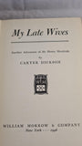 Carter Dickson - My Late Wives, William Morrow, New York 1946, First Edition