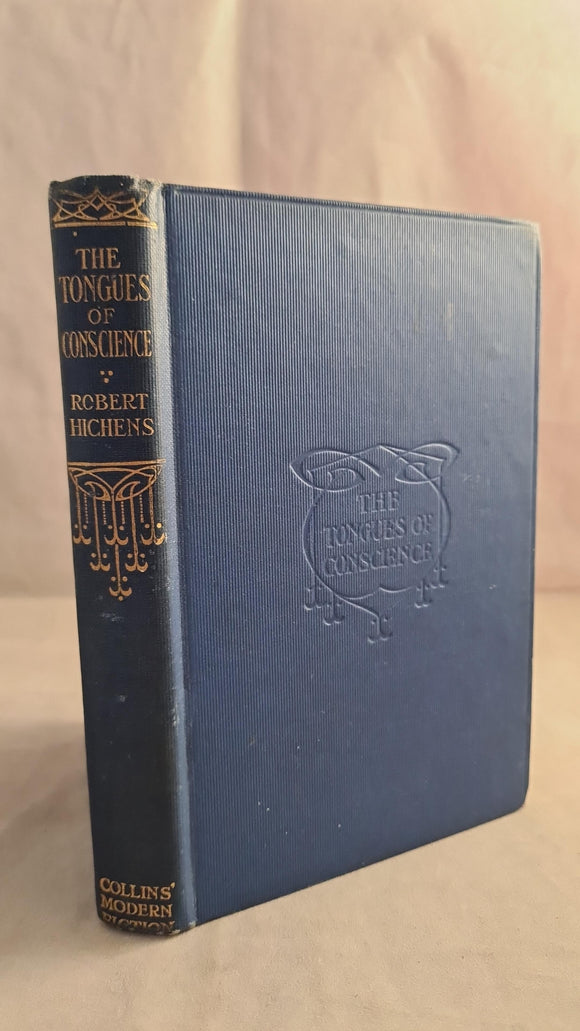 Robert Hichens - The Tongues of Conscience, Collins, no date (1920?)