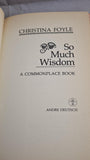 Christina Foyle - So Much Wisdom, Andre Deutsch, 1984, First Edition