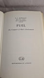 E C Roberson - Fuel: The conquest of man's environment, Hutchinson, 1963, First Edition
