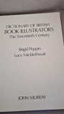 Brigid Peppin -Dictionary of British Book Illustrations, 20th Century, John Murray, 1983, First Edition