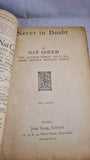 Nat Gould - Never In Doubt, John Long, no date