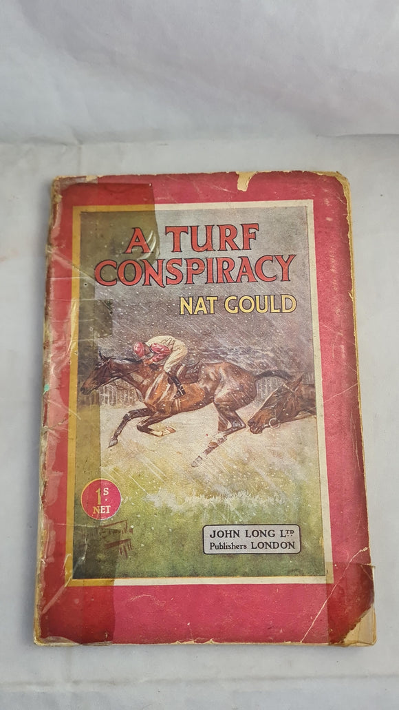 Nat Gould - A Turf Conspiracy, John Long, no date