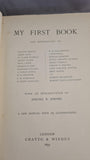 Jerome K Jerome - My First Book, Collection of Experiences, Chatto & Windus, 1897