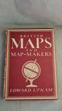 Edward Lynam - British Maps and Map-Makers, Collins, 1944
