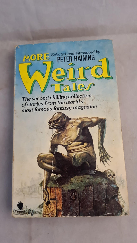 Peter Haining - More Weird Tales, Volume 2, First Edition Sphere Books, 1978, Paperbacks