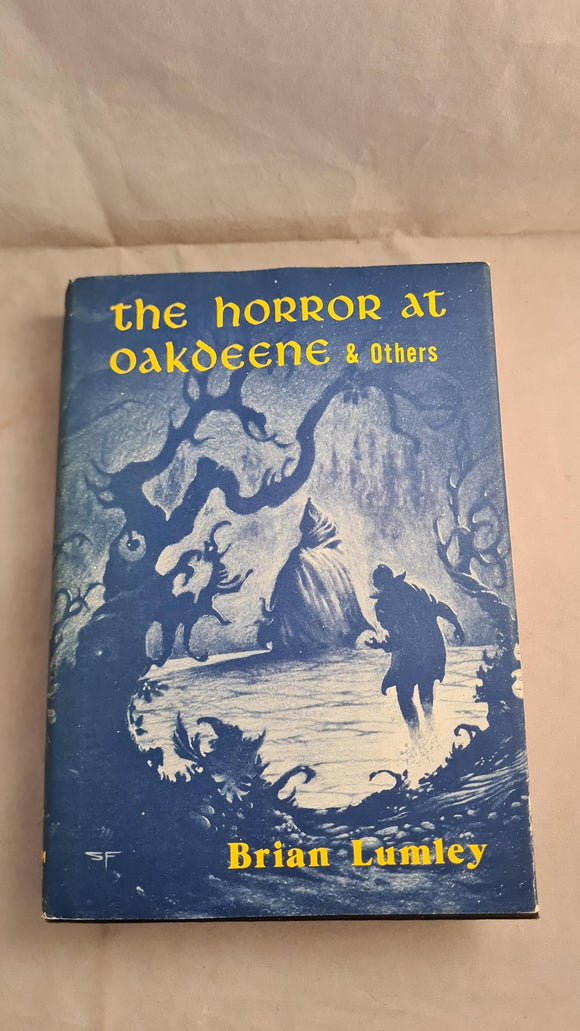 Brian Lumley - The Horror at Oakdeene & Others, Arkham House, 1977