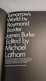 Raymond Baxter & James Burke - Tomorrow's World, BBC, 1970, First Edition, Signed x 2