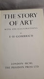 E H Gombrich  - The Story of Art, Phaidon Press, 1950, First Edition
